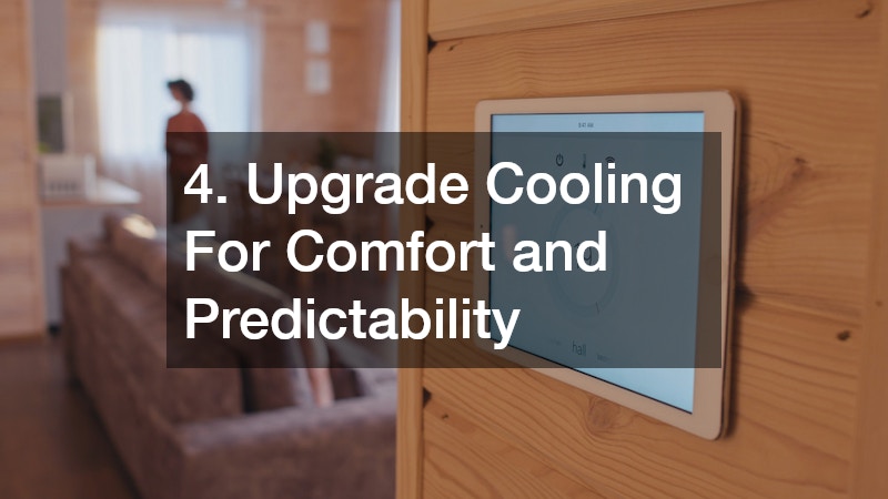 4. Upgrade Cooling For Comfort and Predictability