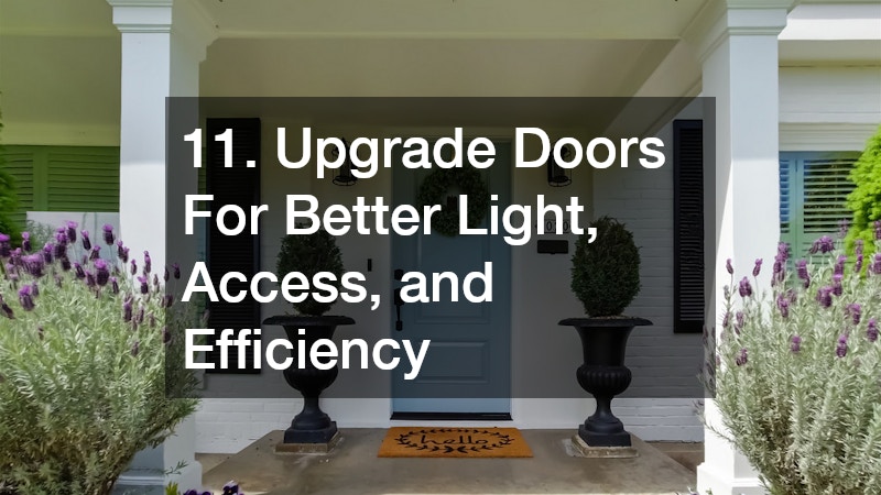 11. Upgrade Doors For Better Light, Access, and Efficiency